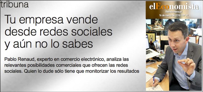 Pablo Renaud en la Revista Tecnología de El Economista sobre vender en redes sociales