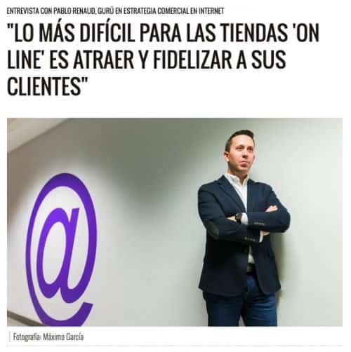 Artículo en Expansión sobre captación y fidelización de clientes en ecommerce por Pablo Renaud